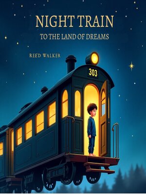 cover image of The Night Train to the Land of Dreams